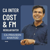 CA Inter Cost & FM Regular Batch By CA Praveen Khatod | For Jan 26 & May 26 Exams